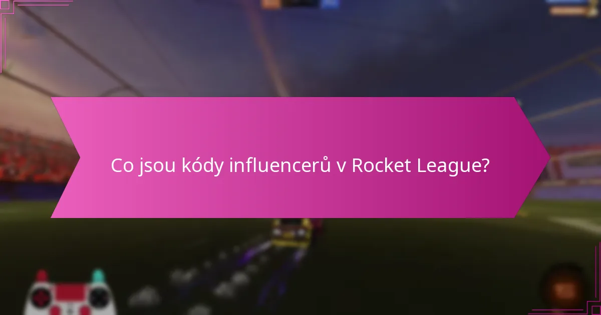 Jak uplatnit kódy Rocket League?