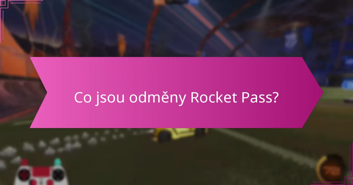 Jak získám odměny Rocket Pass?