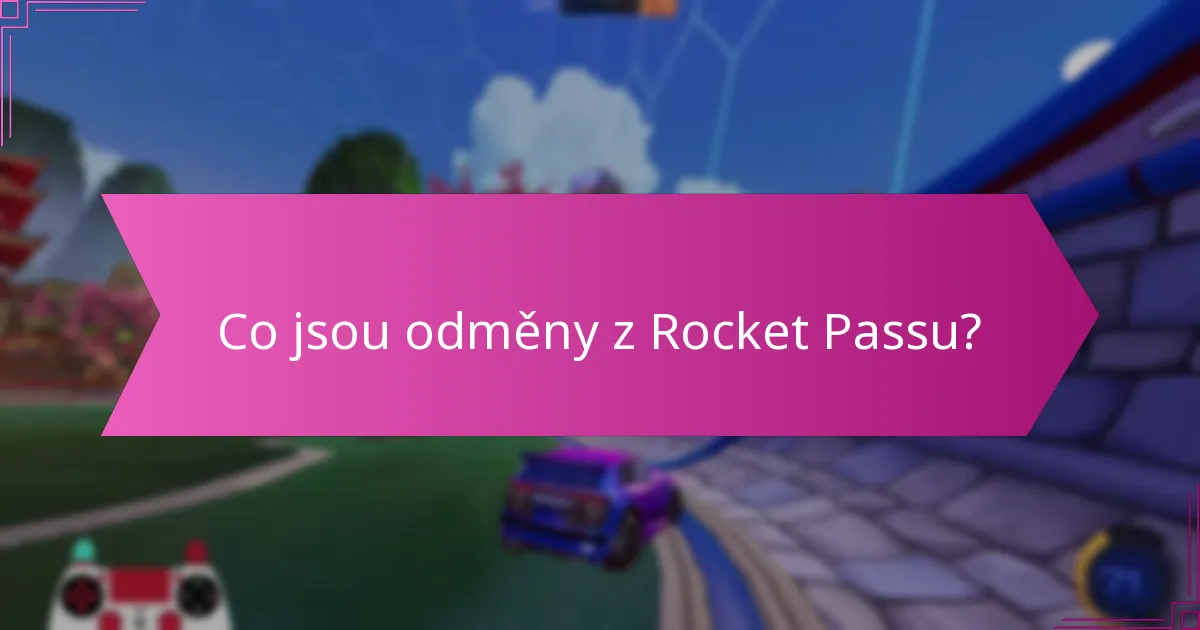 Které sezóny Rocket Passu nabízejí nejlepší odměny?