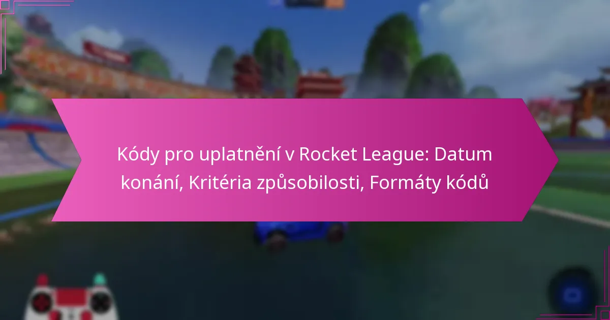 Read more about the article Kódy pro uplatnění v Rocket League: Datum konání, Kritéria způsobilosti, Formáty kódů