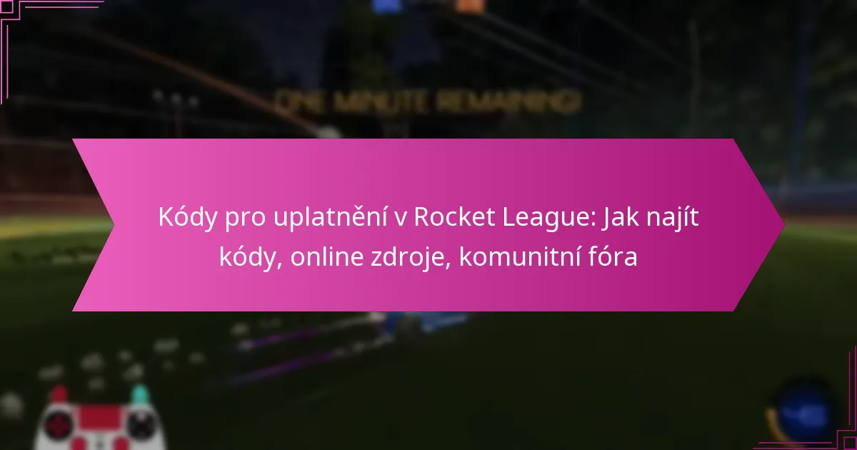Read more about the article Kódy pro uplatnění v Rocket League: Jak najít kódy, online zdroje, komunitní fóra