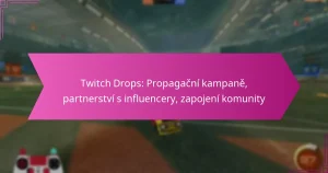 Read more about the article Twitch Drops: Propagační kampaně, partnerství s influencery, zapojení komunity