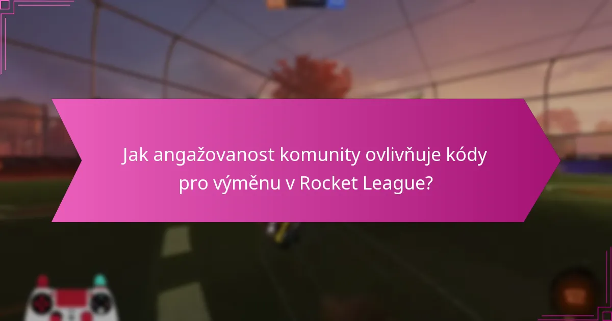 Jaké jsou výhody používání kódů pro výměnu v Rocket League?