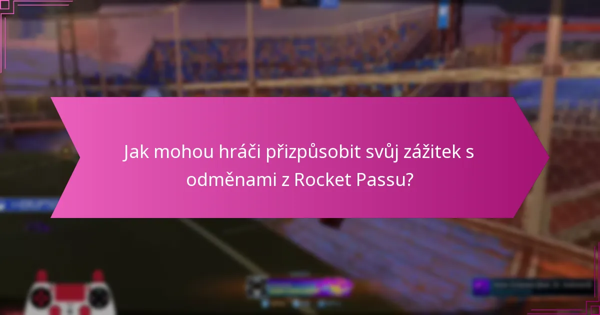 Jak odměny z Rocket Passu přispívají k identitě hráče?