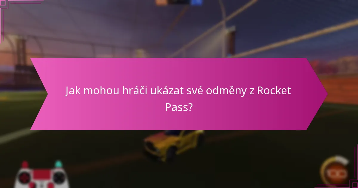 Co jsou sestřihy a jak souvisejí s odměnami z Rocket Pass?