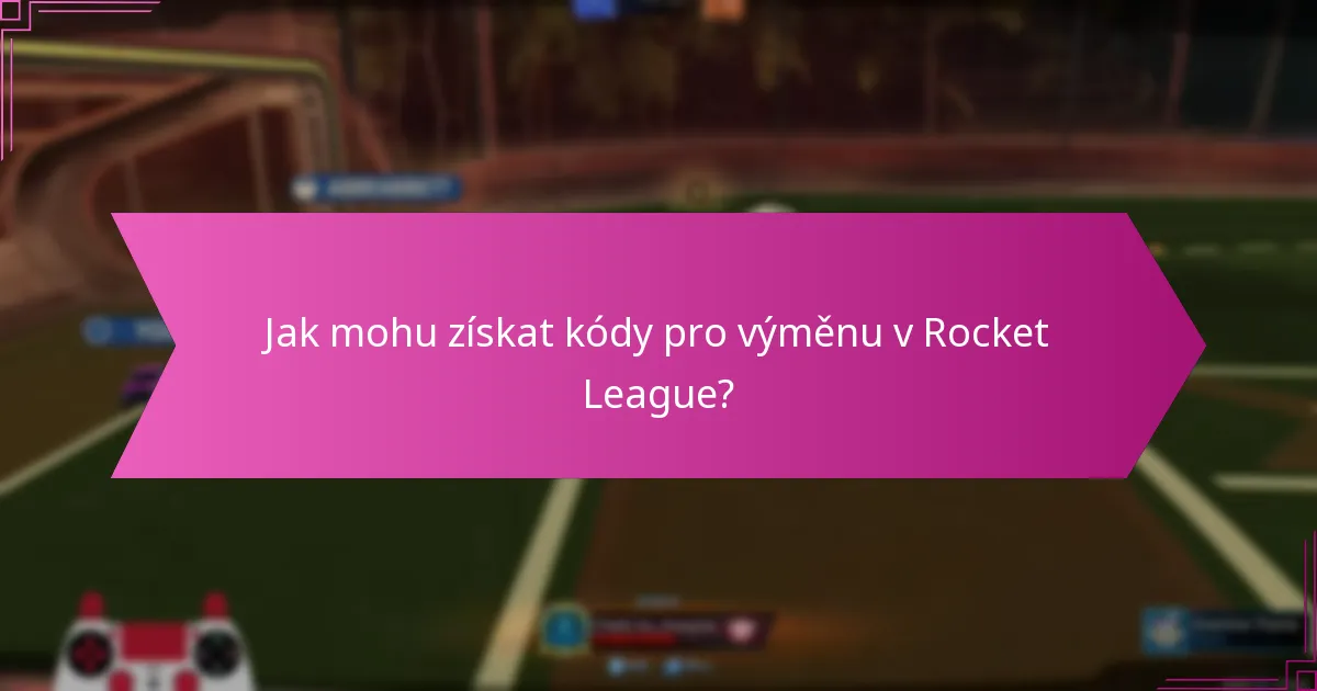 Jak uplatnit kódy pro Rocket League?