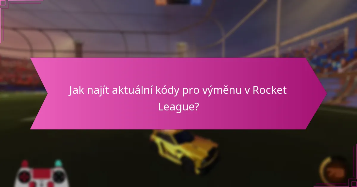 Co můžeme očekávat od budoucích kódů pro výměnu v Rocket League?