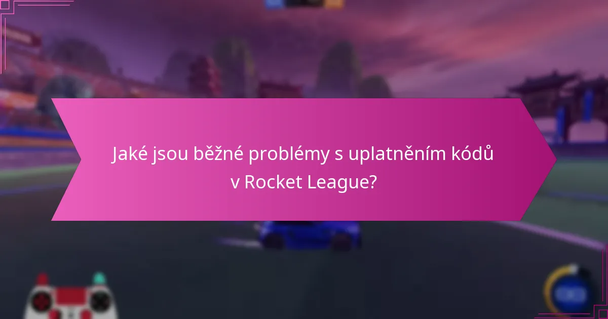 Jak mohu ověřit pravost kódů pro výměnu v Rocket League?