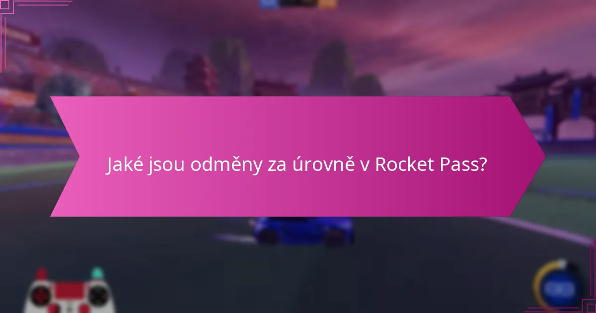 Jaké strategie mohou maximalizovat odměny v Rocket Pass?