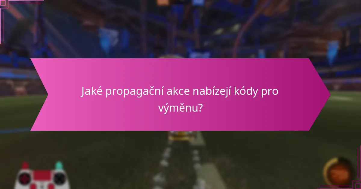 Které kódy pro výměnu poskytují nejlepší odměny?